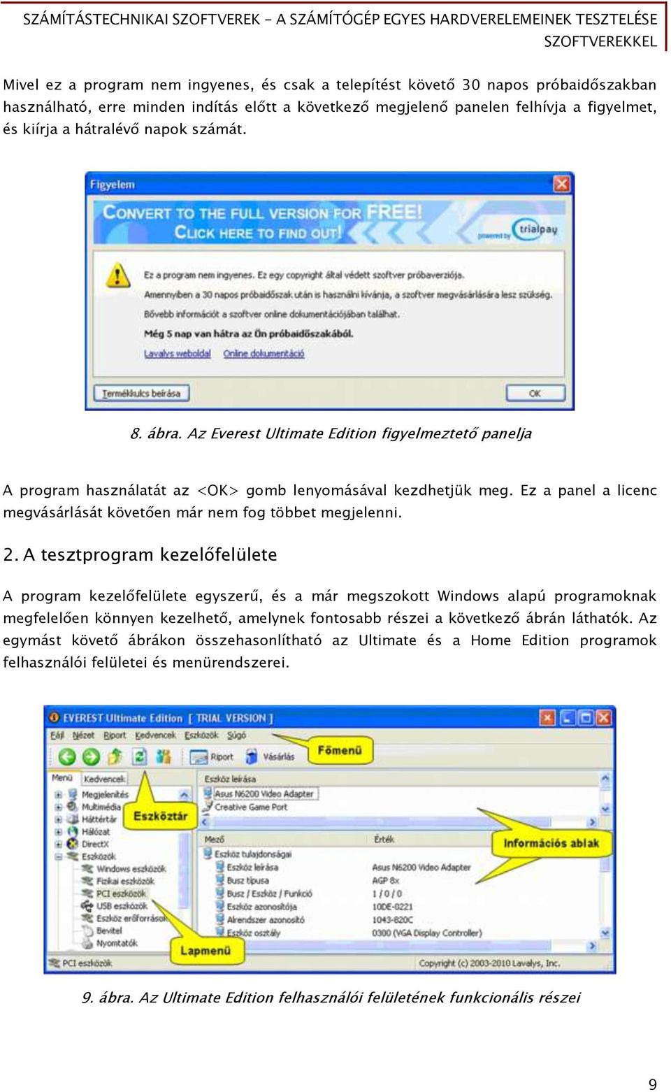 Ez a panel a licenc megvásárlását követően már nem fog többet megjelenni. 2.