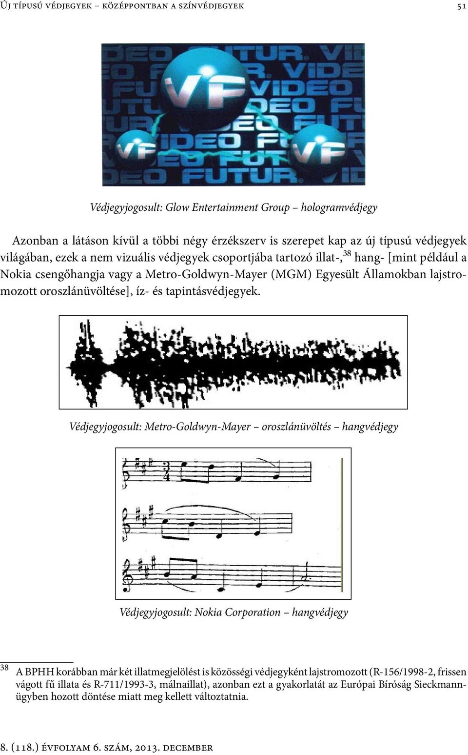 íz- és tapintásvédjegyek.