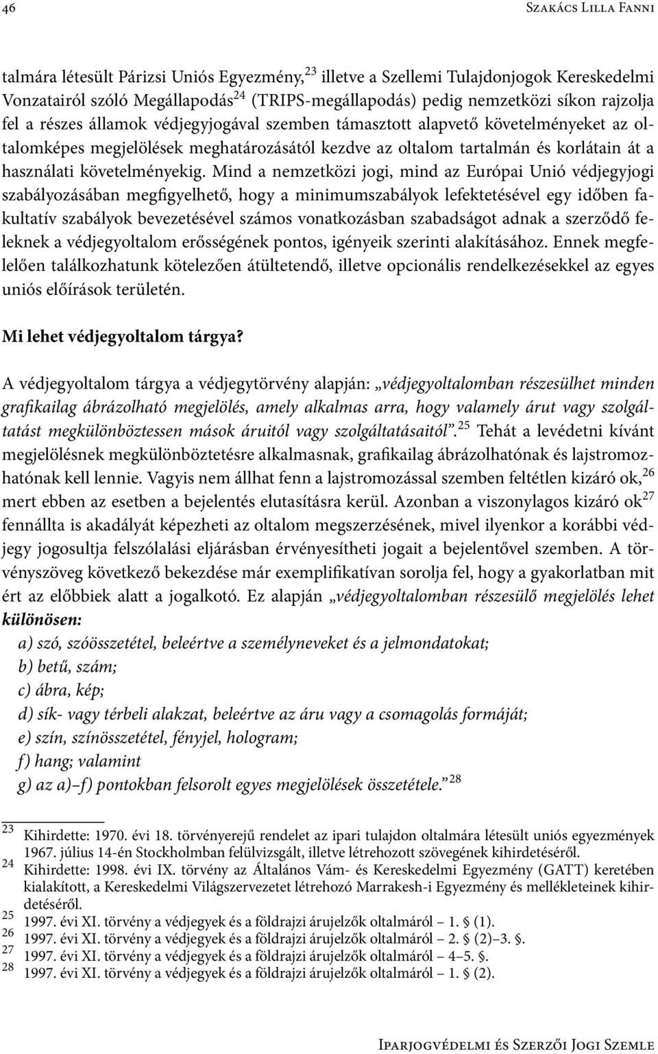 követelményekig.