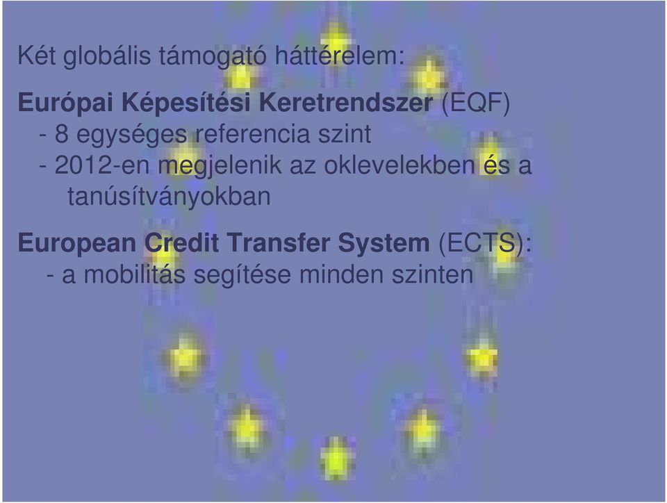 megjelenik az oklevelekben és a tanúsítványokban European