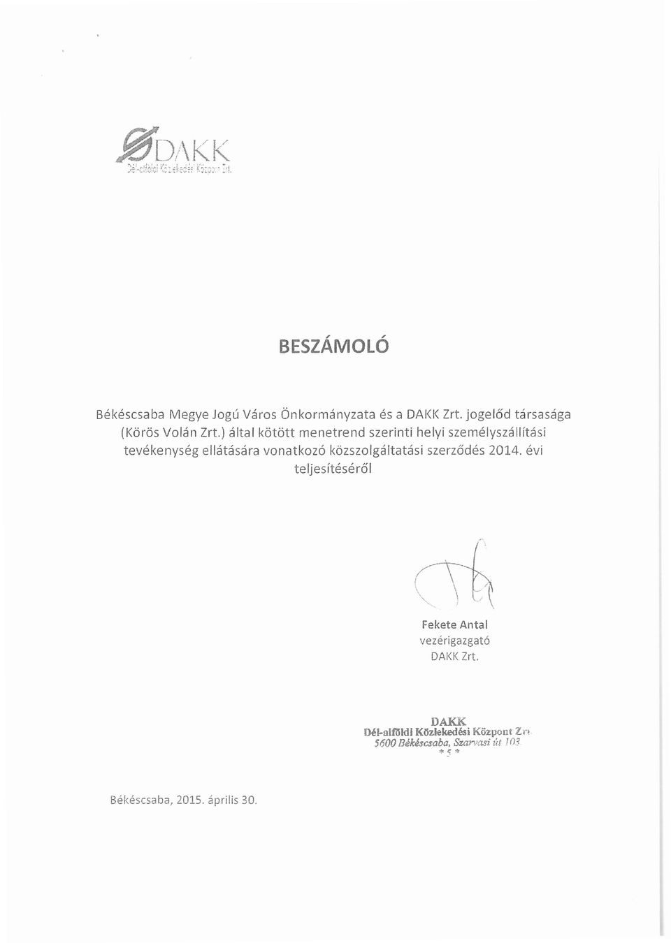 ) által kötött menetrend szerinti helyi személyszállítási tevékenység ellátására vonatkozó