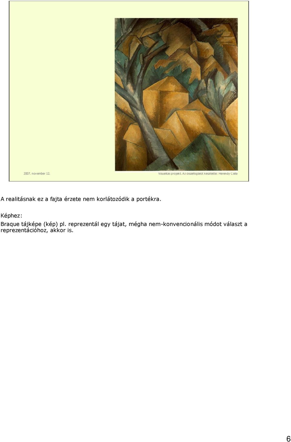 Képhez: Braque tájképe (kép) pl.