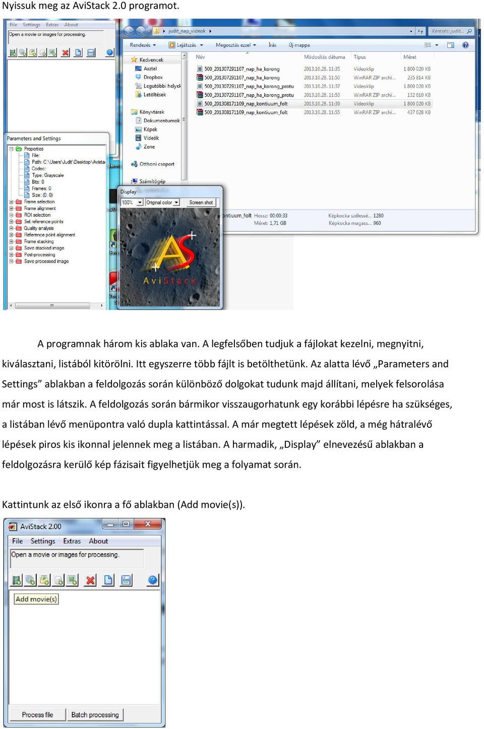 Az alatta lévő Parameters and Settings ablakban a feldolgozás során különböző dolgokat tudunk majd állítani, melyek felsorolása már most is látszik.