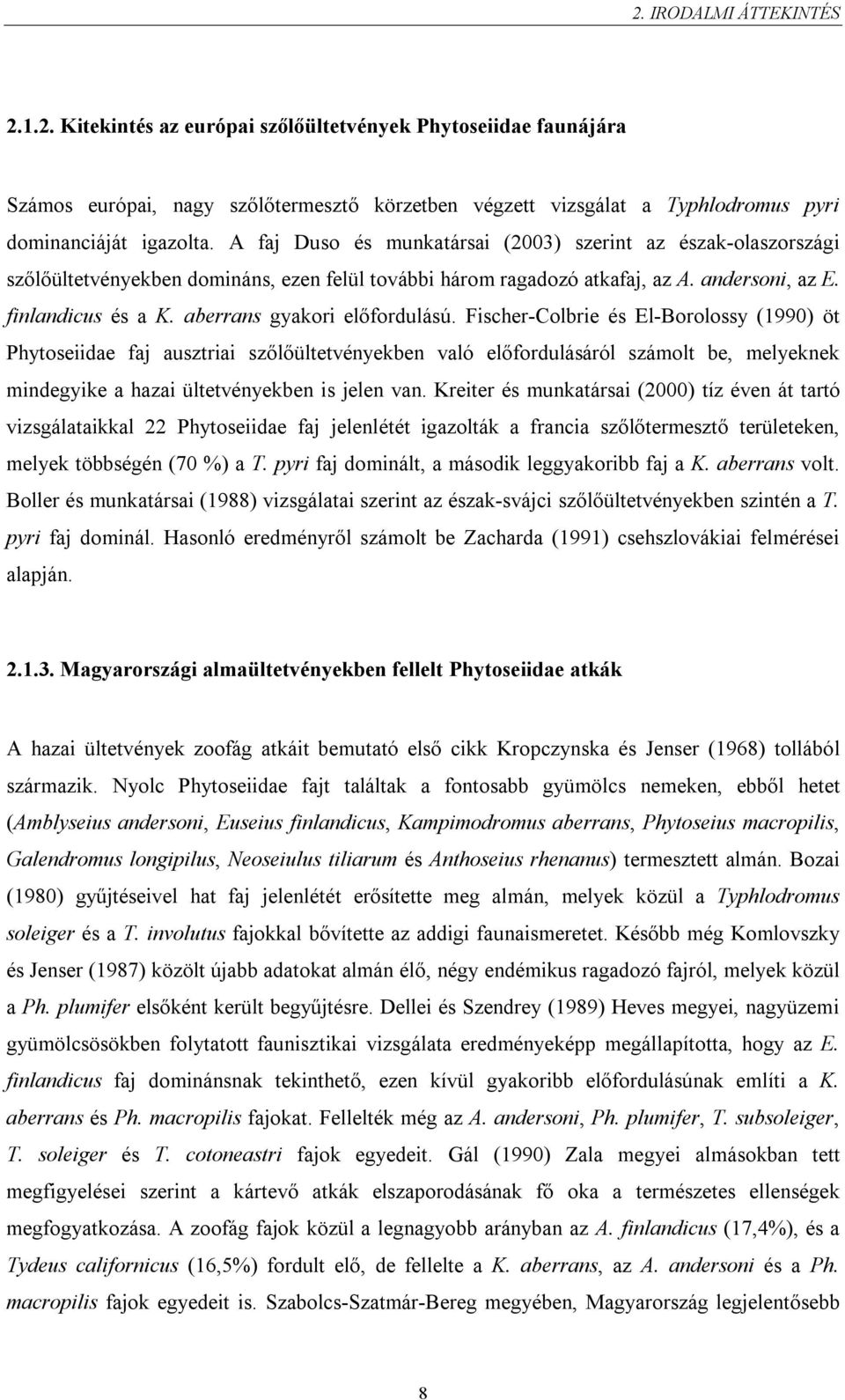 aberrans gyakori előfordulású.