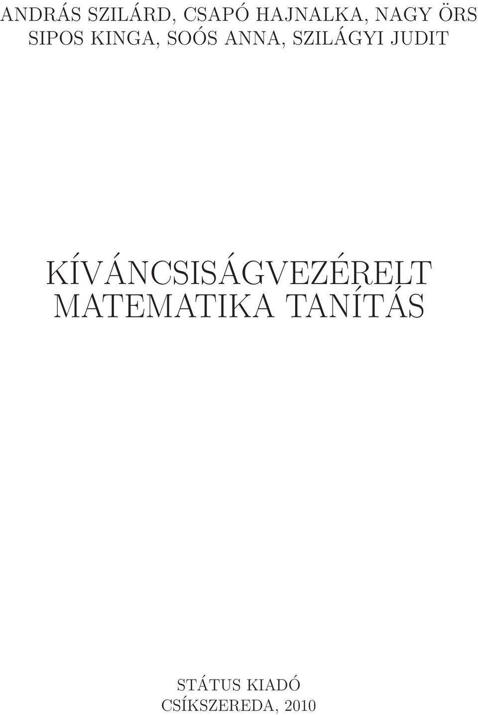 JUDIT KÍVÁNCSISÁGVEZÉRELT MATEMATIKA