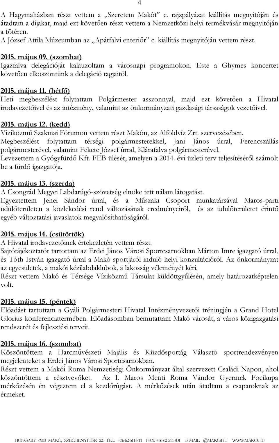 Este a Ghymes koncertet követően elköszöntünk a delegáció tagjaitól. 2015. május 11.