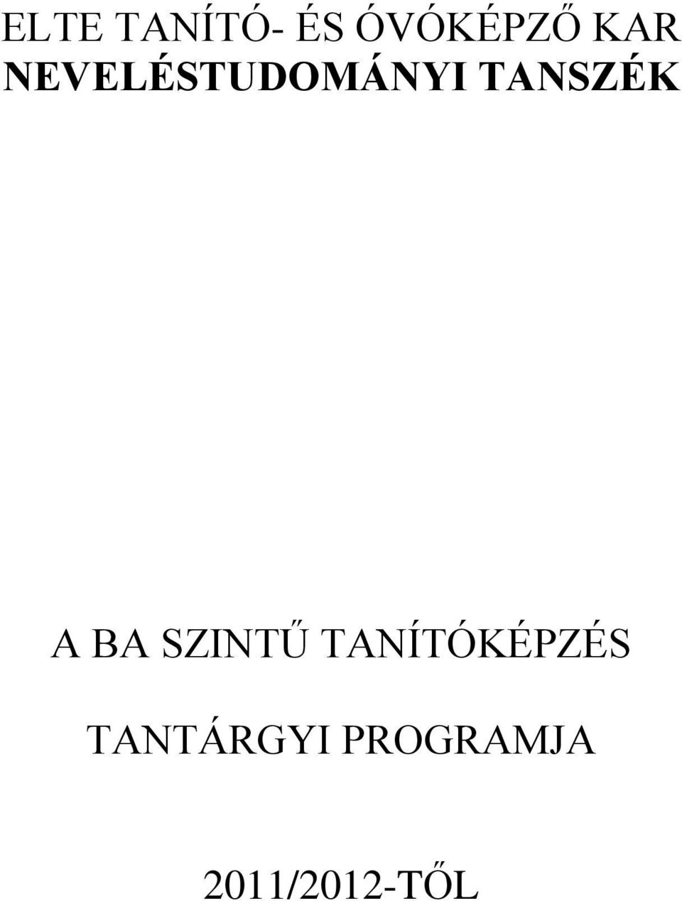 TANSZÉK A BA SZINTŰ