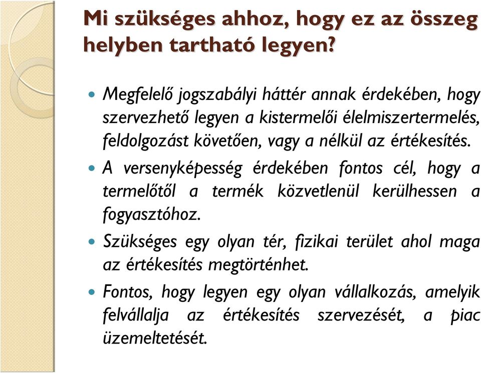 vagy a nélkül az értékesítés.