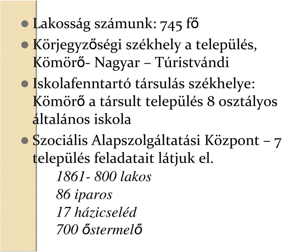 8 osztályos általános iskola Szociális Alapszolgáltatási Központ 7