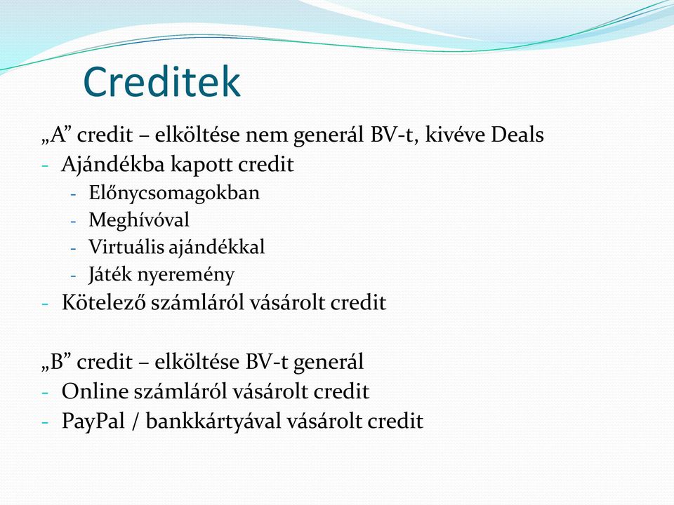 Játék nyeremény - Kötelező számláról vásárolt credit B credit elköltése