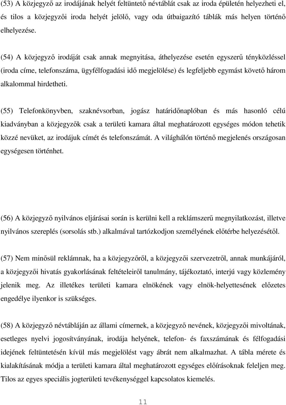 A Magyar Országos Közjegyzői Kamara 13. számú Iránymutatása 1 a Magyar  Közjegyzőség Etikai Szabálykönyvéről módosításokkal egységes szerkezetben 2  - PDF Ingyenes letöltés