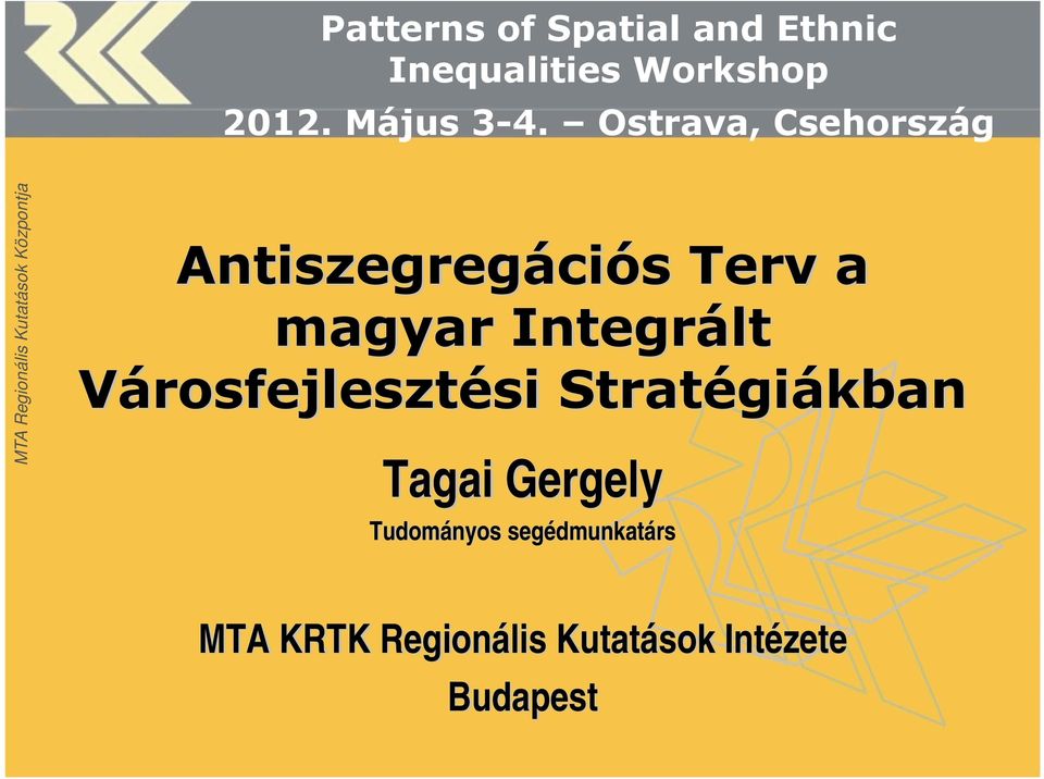Ostrava, Csehország Antiszegregációs Terv a magyar Integrált