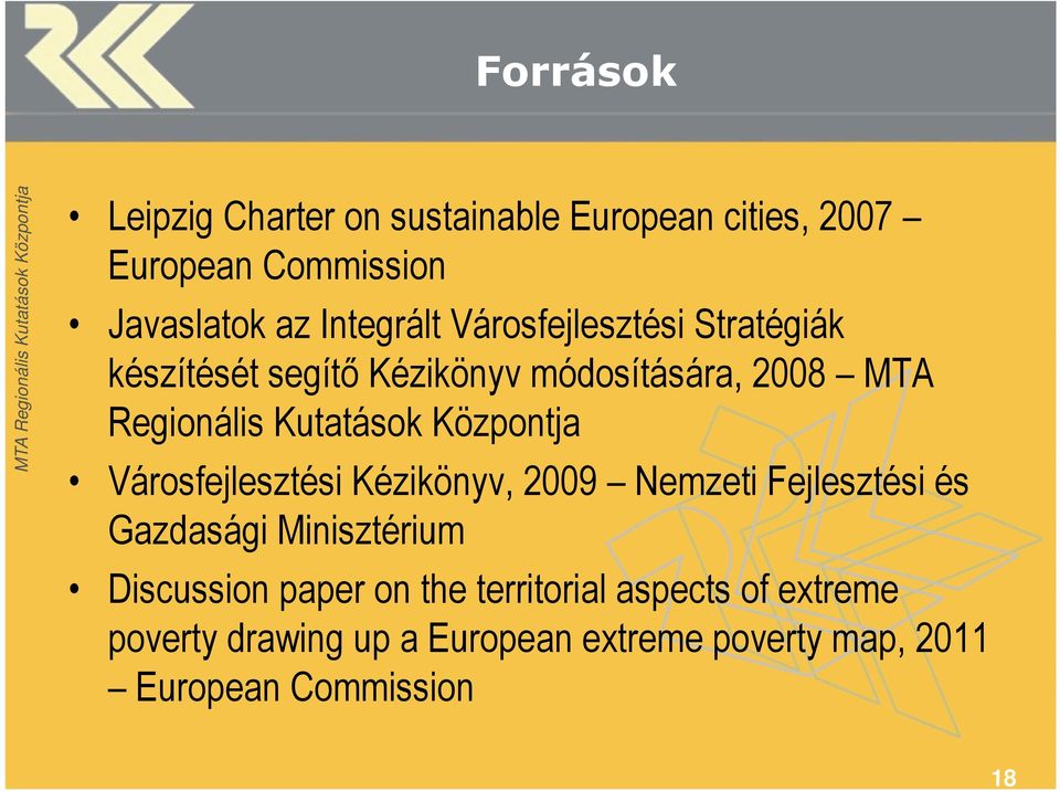 Kutatások Központja Városfejlesztési Kézikönyv, 2009 Nemzeti Fejlesztési és Gazdasági Minisztérium