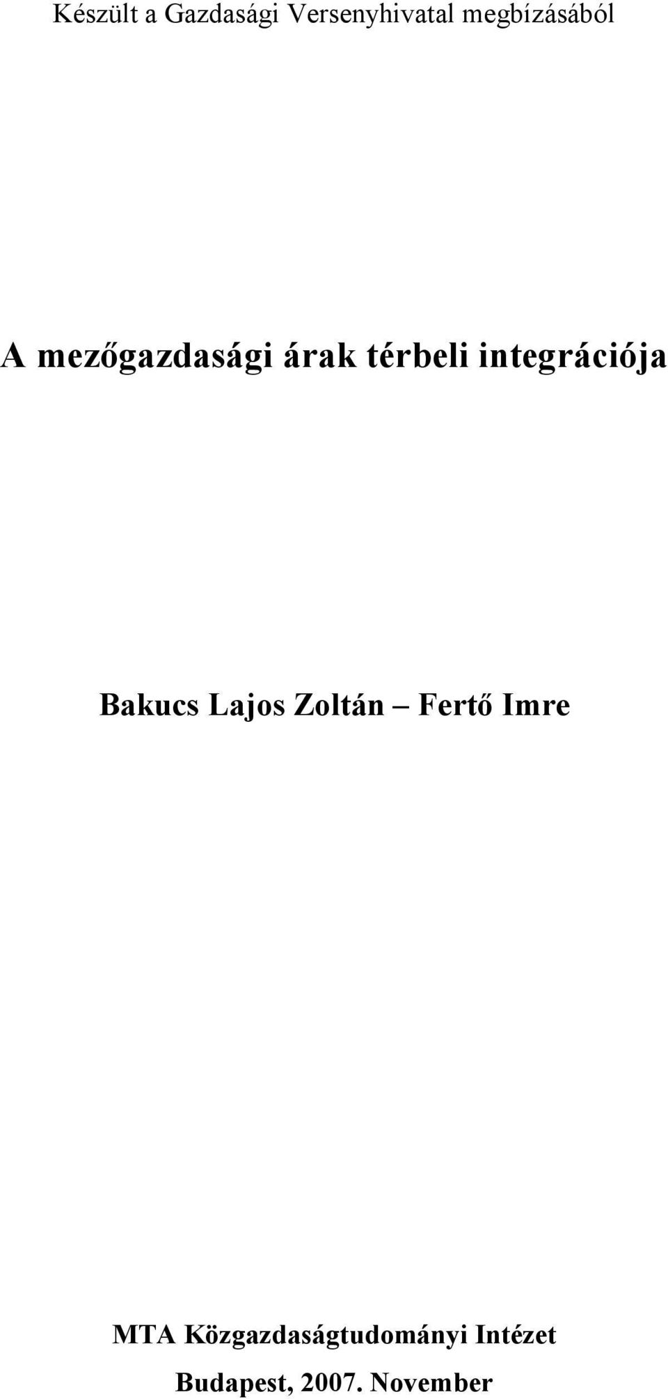 integrációja Bakucs Lajos Zoltán Fertı Imre