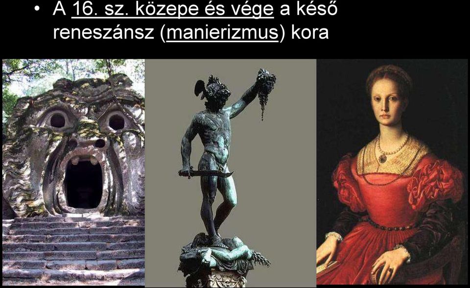 a késő