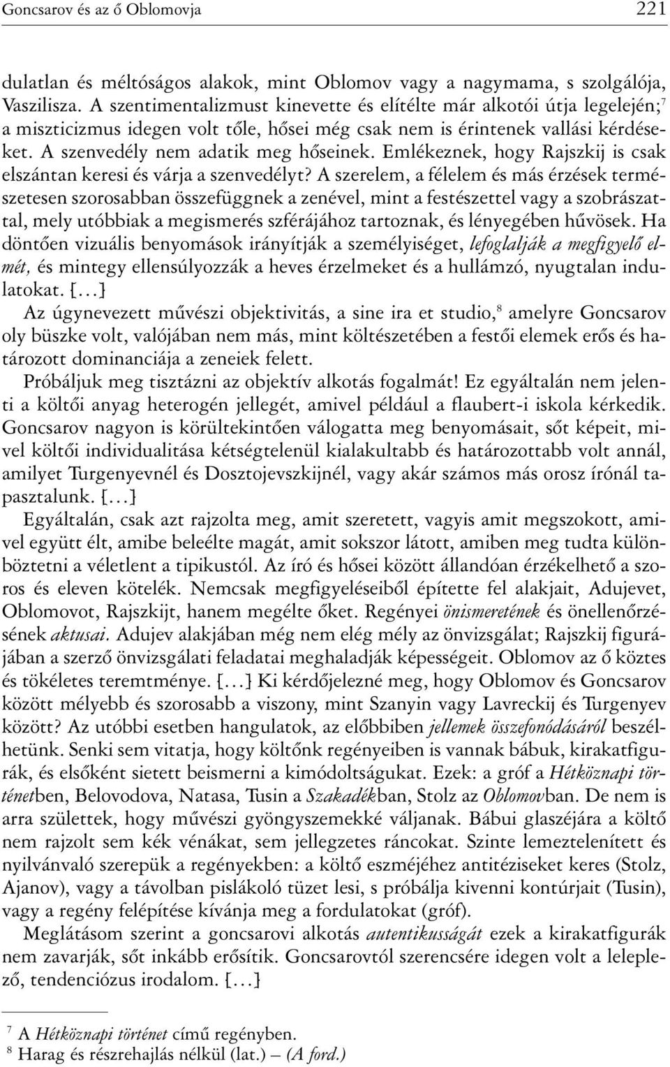 Emlékeznek, hogy Rajszkij is csak elszántan keresi és várja a szenvedélyt?