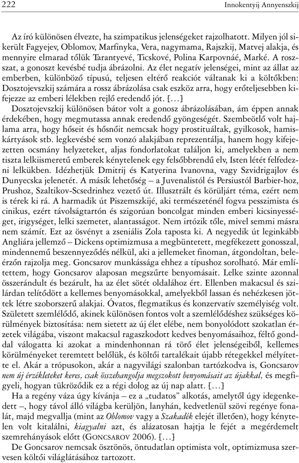 A roszszat, a gonoszt kevésbé tudja ábrázolni.