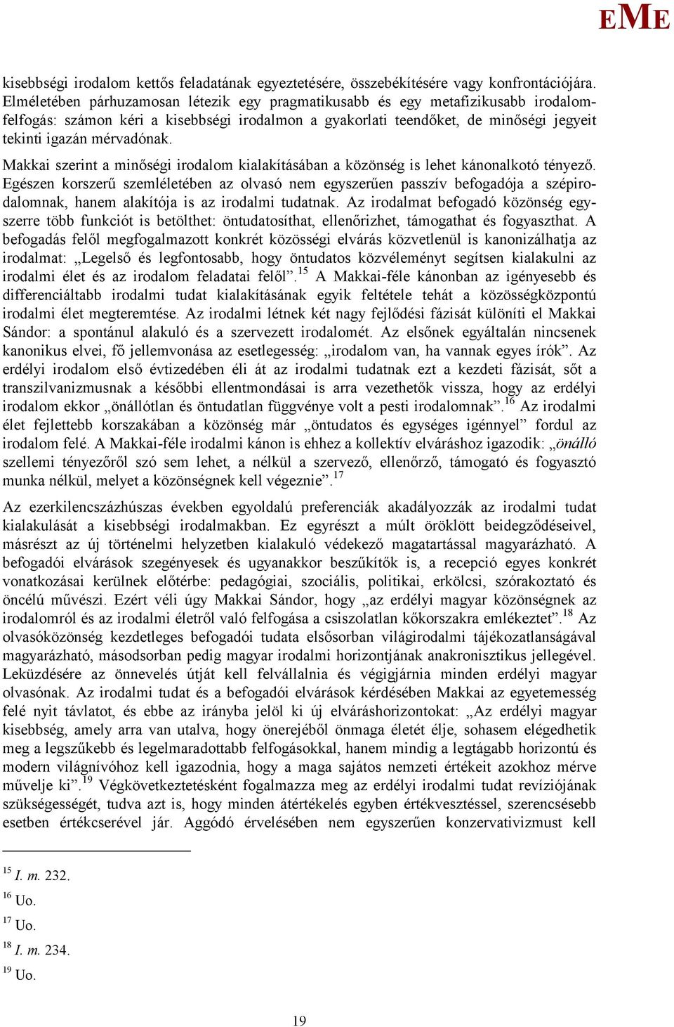akkai szerint a minőségi irodalom kialakításában a közönség is lehet kánonalkotó tényező.
