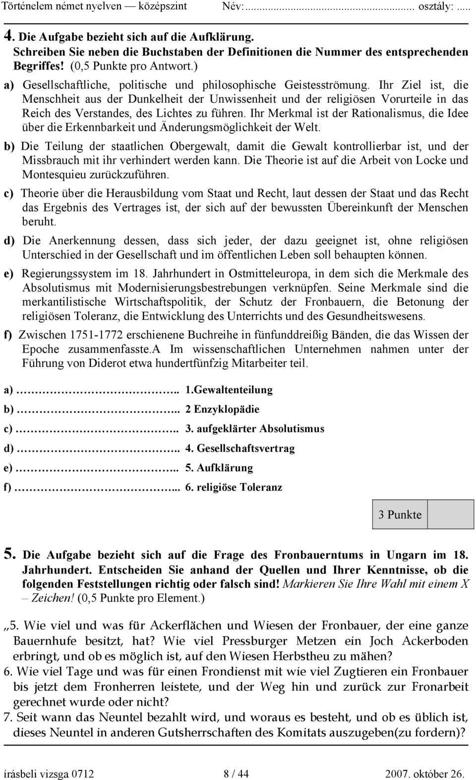 Ihr Ziel ist, die Menschheit aus der Dunkelheit der Unwissenheit und der religiösen Vorurteile in das Reich des Verstandes, des Lichtes zu führen.