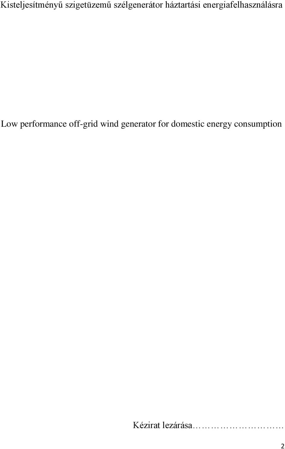 energiafelhasználásra Low performance