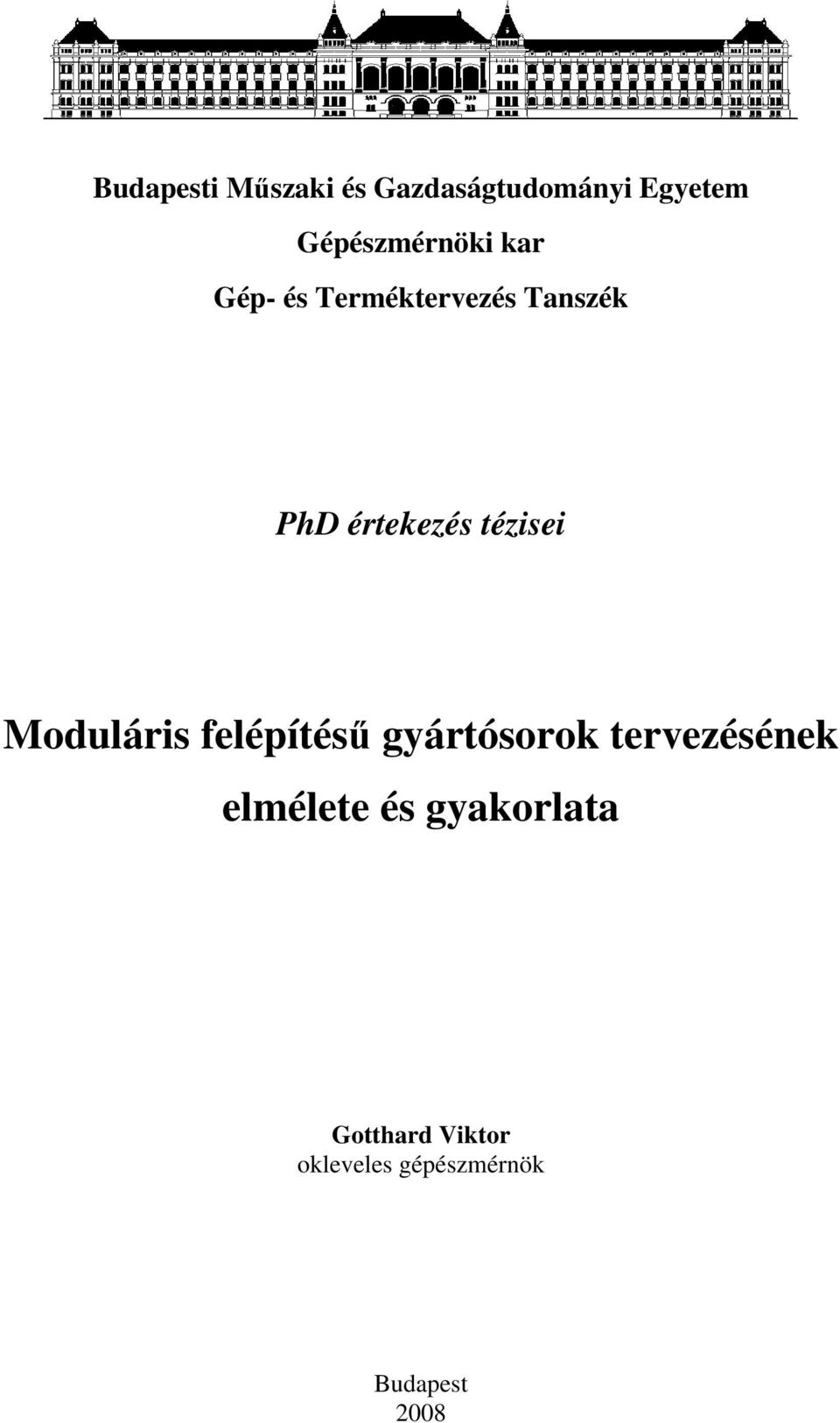 értekezés tézisei Moduláris felépítéső gyártósorok