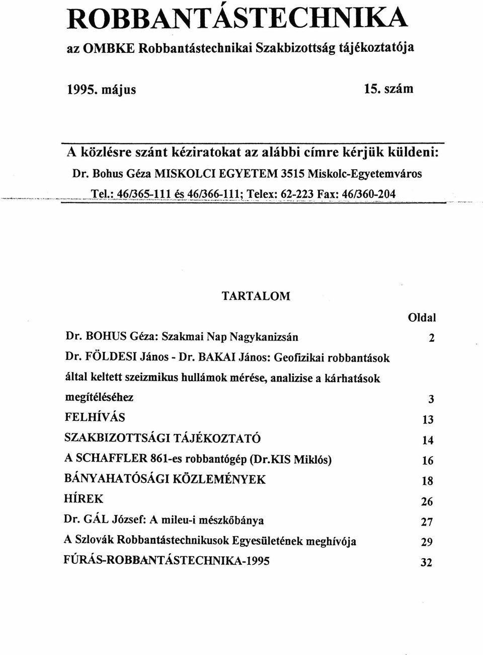 BOHUS Géza: Szakmai Nap Nagykanizsán 2 Dr. FÖLDESI János- Dr.