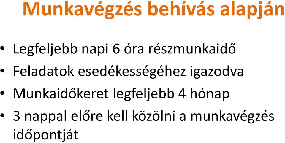 igazodva Munkaidőkeret legfeljebb 4 hónap 3