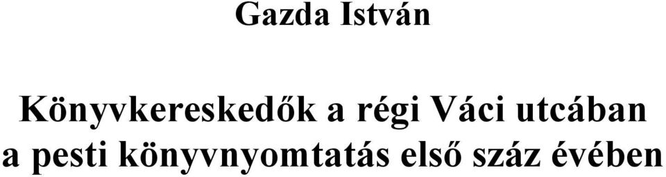 régi Váci utcában a