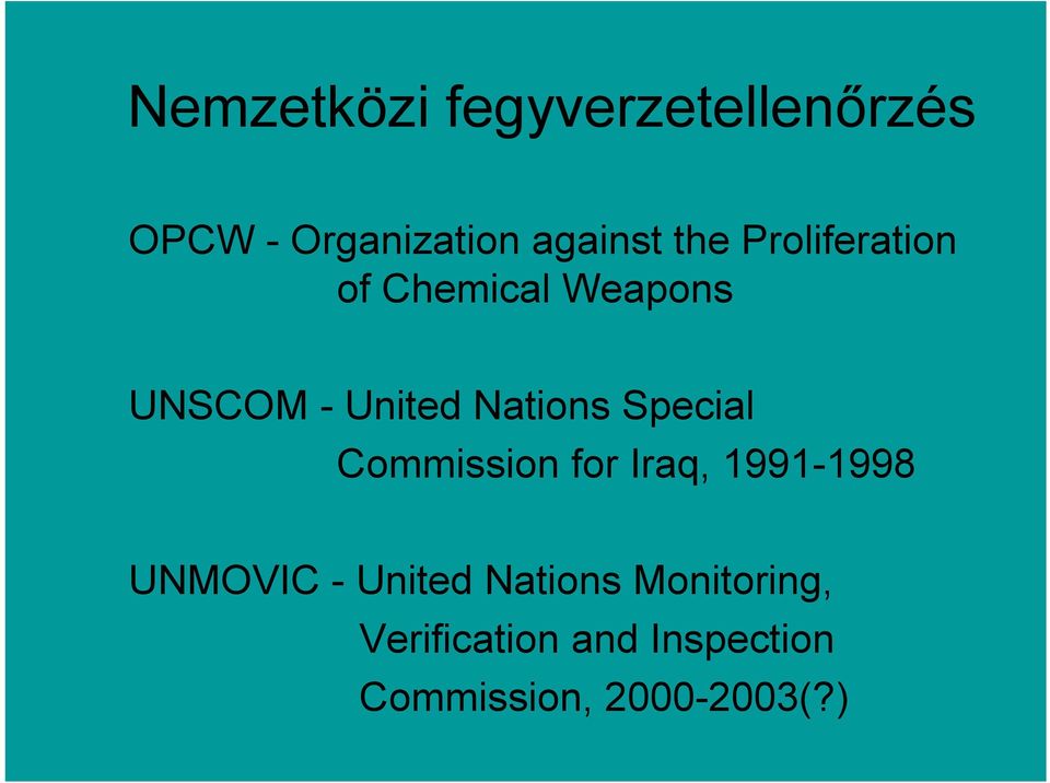 Special Commission for Iraq, 1991-1998 UNMOVIC - United