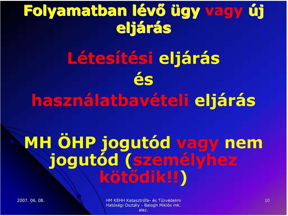 használatbavételi eljárás MH ÖHP