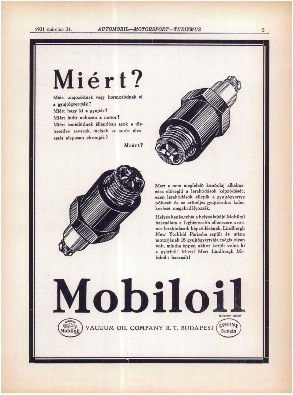 ismédődnek állandóan azok a tűrhetetlen zavarok, melyek az autós élve letét alaposan elrontják? Miért?