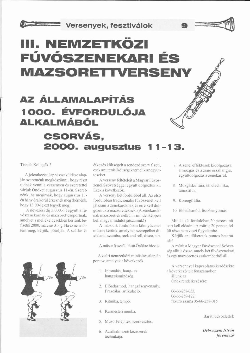 hogy augusztus l l- n hny ra krül rkeznek meg (knink. hogy 1300-ig ezt tegyk iiieg). A nevezsi dij 5.000.
