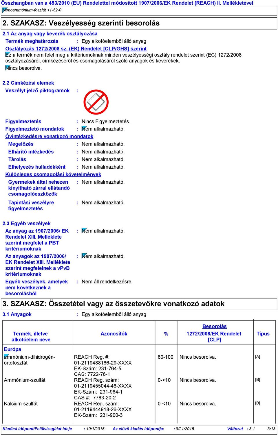 és keverékek. Nincs besorolva. 2.