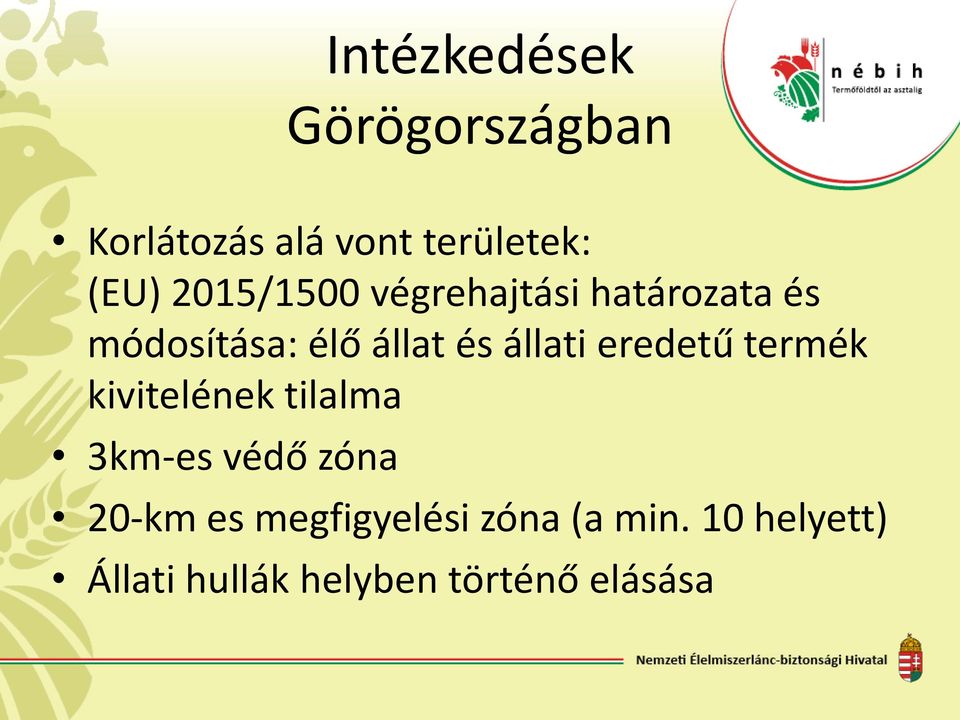 állati eredetű termék kivitelének tilalma 3km-es védő zóna 20-km es