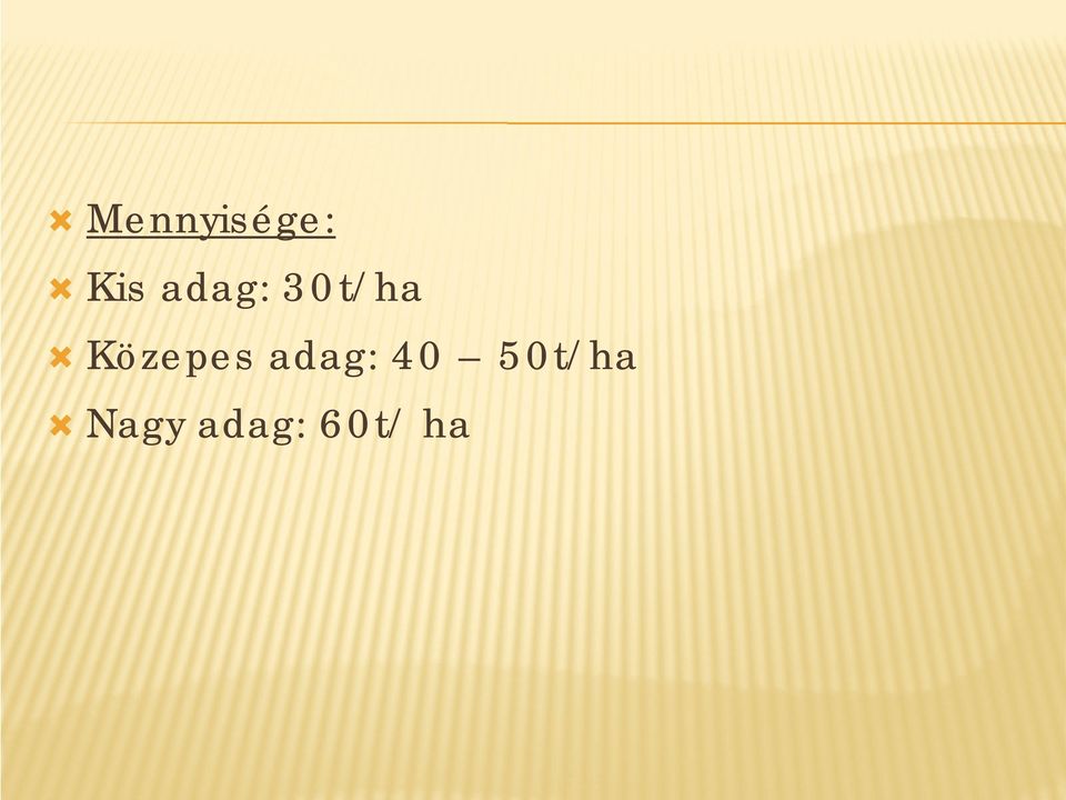 Közepes adag: 40