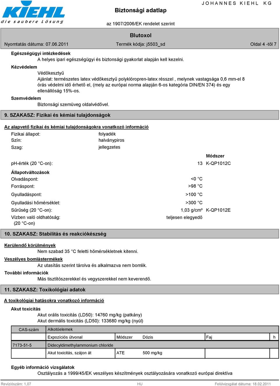 DIN/EN 374) és egy ellenállóság 15%-os. Szemvédelem Biztonsági szemüveg oldalvédővel.