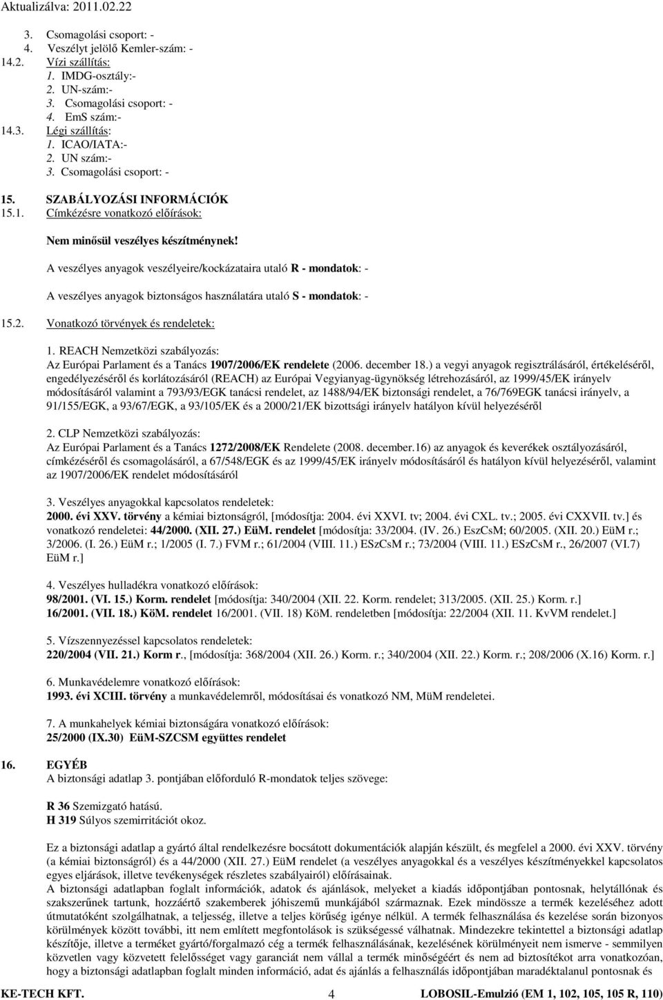 REACH Nemzetközi szabályozás: Az Európai Parlament és a Tanács 1907/2006/EK rendelete (2006. december 18.