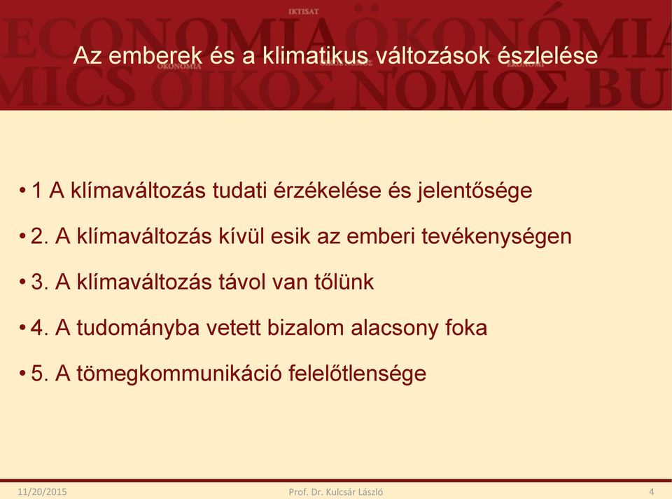 A klímaváltozás kívül esik az emberi tevékenységen 3.