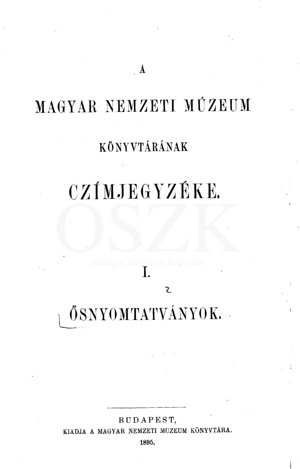 ŐSNYOMTATVÁNYOK.