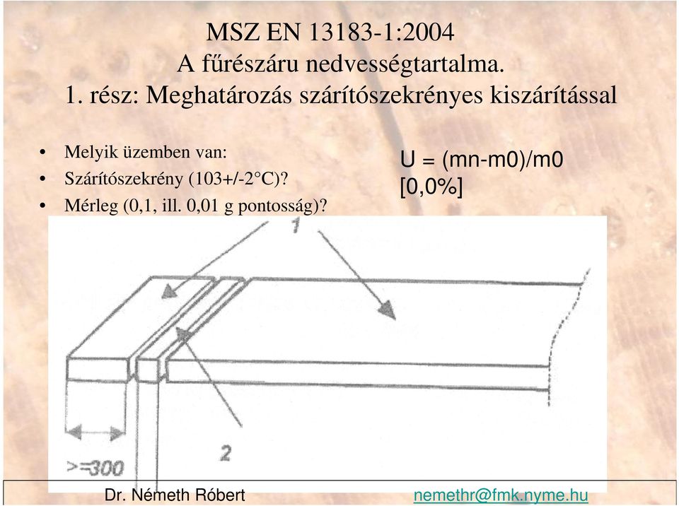 rész: Meghatározás szárítószekrényes kiszárítással