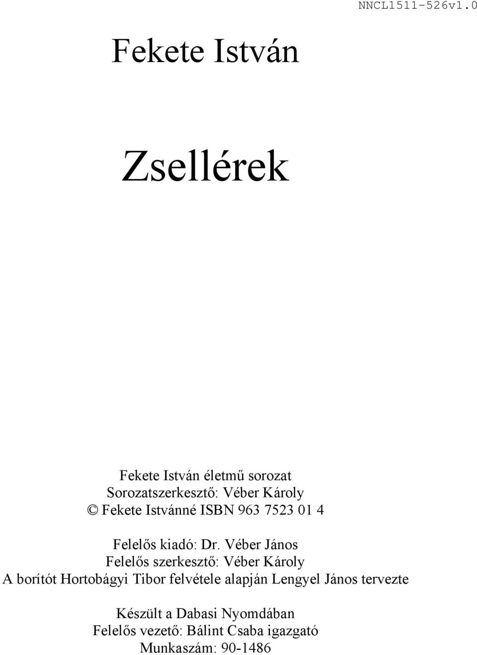 Istvánné ISBN 963 7523 01 4 Felelős kiadó: Dr.