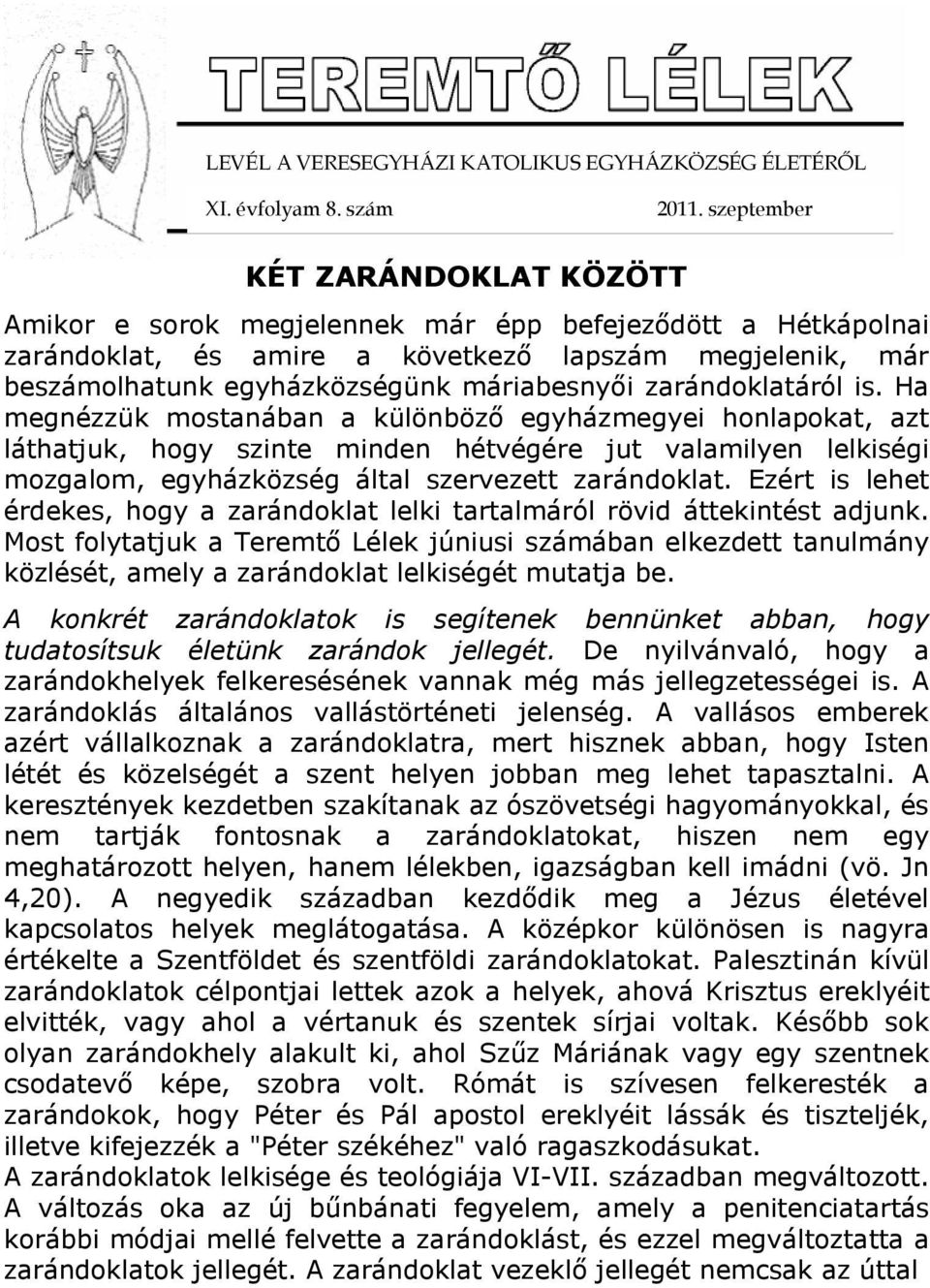 zarándoklatáról is.