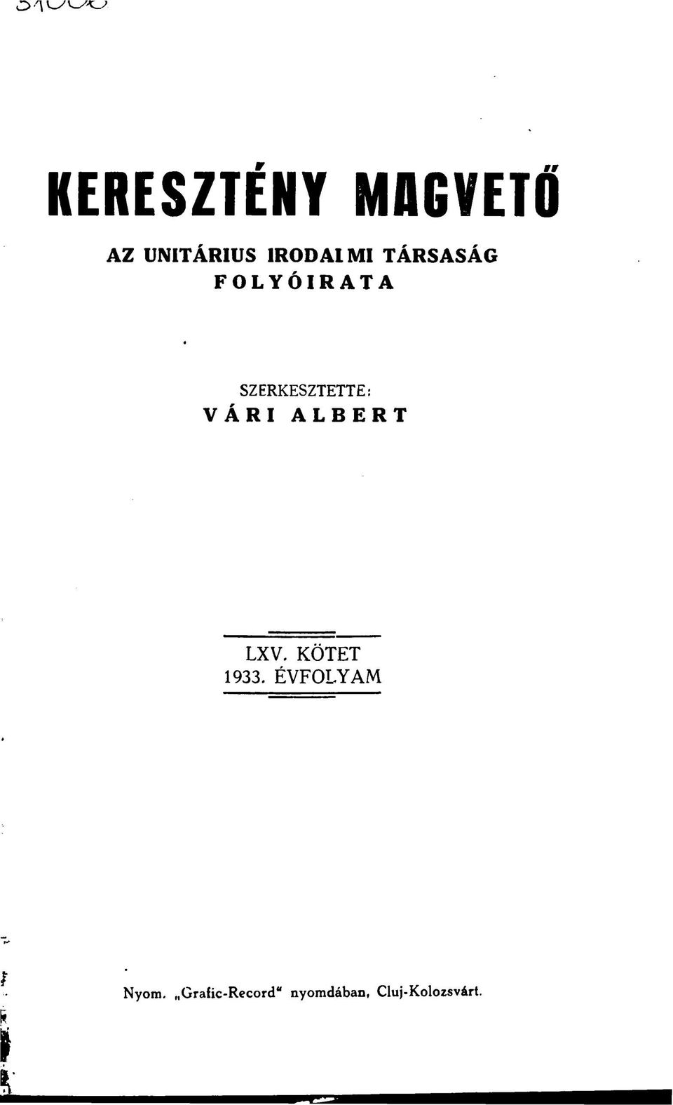 SZERKESZTETTE: ALBERT LXV. KÖTET 1933.