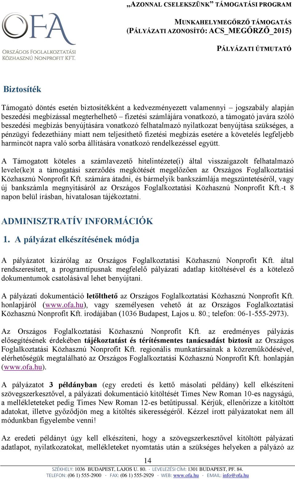 sorba állítására vonatkozó rendelkezéssel együtt.