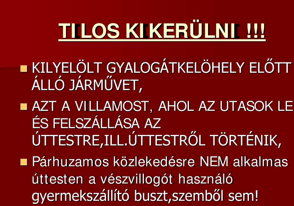 VILLAMOST, AHOL AZ UTASOK LE ÉS FELSZÁLLÁSA AZ ÚTTESTRE,ILL.