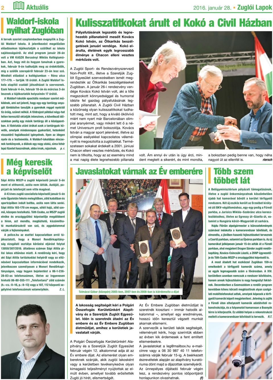 Azt, hogy mit és hogyan tanulnak a gyerekek, február 9-én tudhatják meg az érdeklődők, míg a szülők szerepéről február 23-án lesz szó. Mindkét előadást a kollégiumban Róna utca 177 179.
