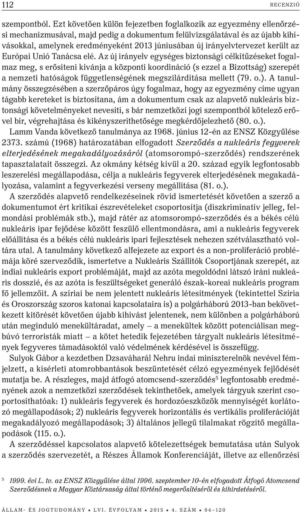 irányelvtervezet került az Európai Unió Tanácsa elé.
