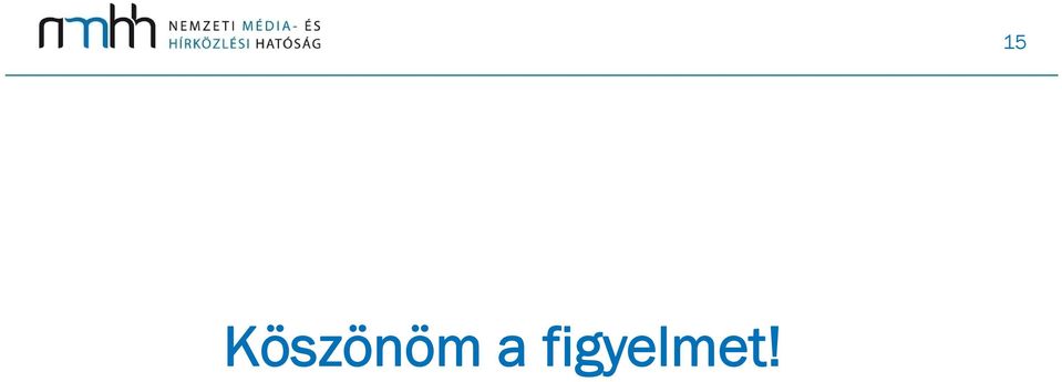 figyelmet!