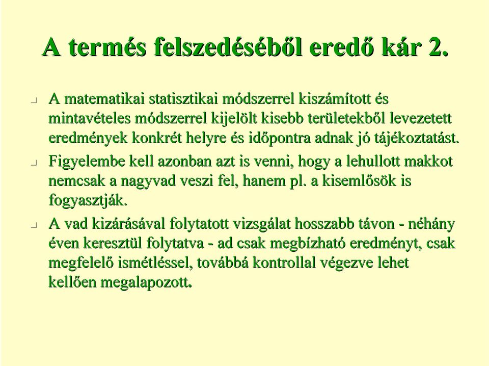 konkrét t helyre és s időpontra adnak jój tájékoztatást.
