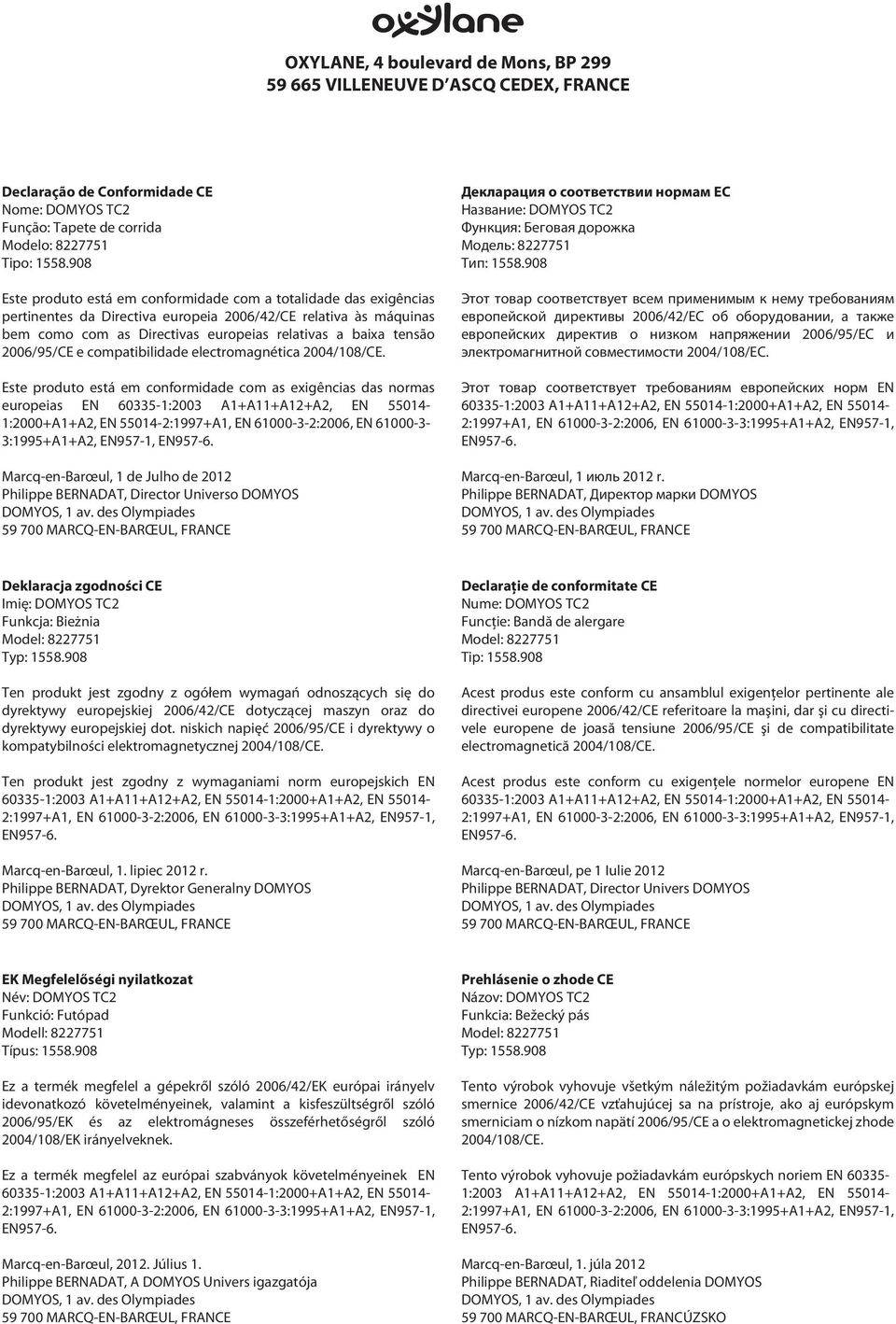 2006/9/CE e compatibilidade electromagnética 2004/108/CE.
